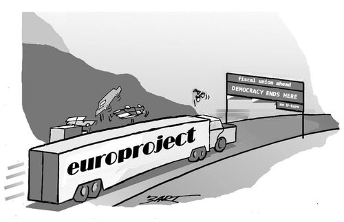 Euro Project - Fiscal Union Ahead: Democracy ends here.