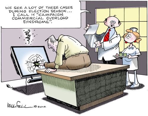 'We see a lot of these cases during election season...I call it 'campaign commercial overload syndrome.''