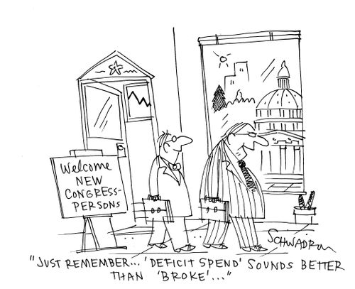 'Just remember...'deficit spend' sounds better than 'broke'...'