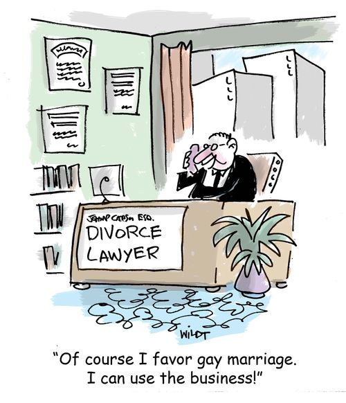 'Of course I favor gay marriage. I can use the business!'