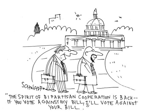 'The spirit of bipartisan cooperation is back - if you vote against my bill, I'll vote against your bill.'