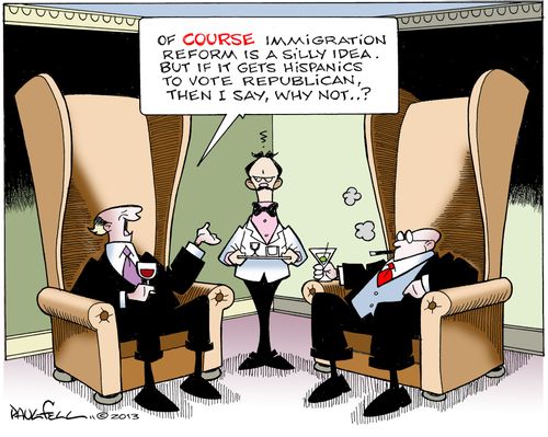 "Of course immigration reform is a silly idea. But if it gets Hispanics to vote Republican, then I say, why not...?"