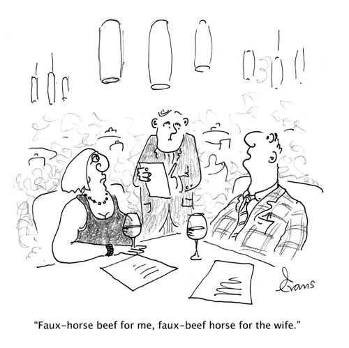 'Faux-horse beef for me, faux-beef horse for the wife.'