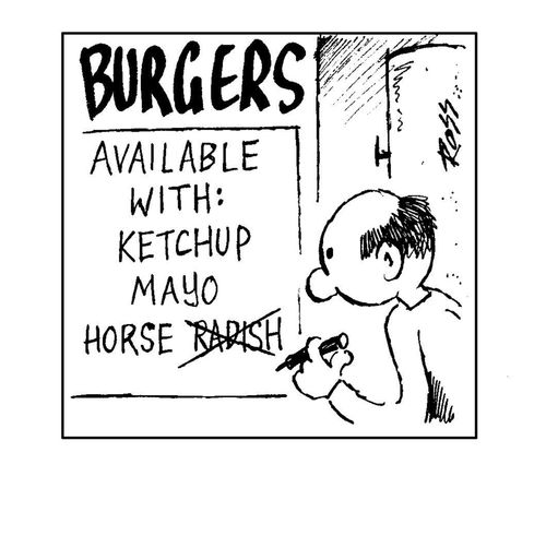 Burgers - Available with: Ketchup, Mayo and Horse (Radish).