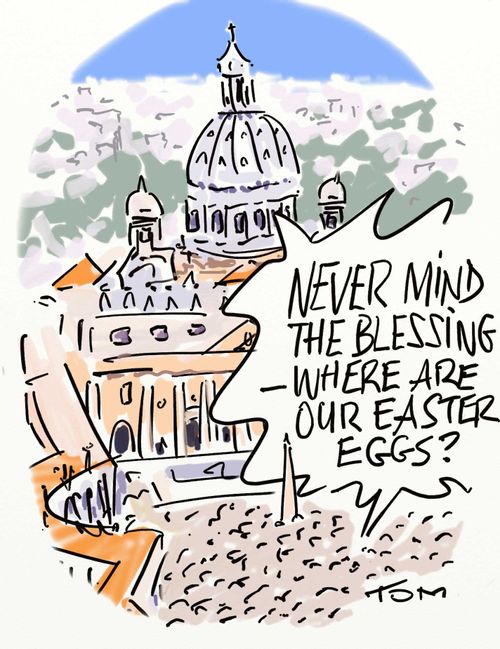 'Never mind the blessing - where are our Easter eggs?'
