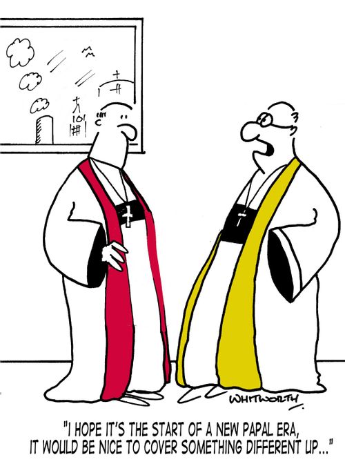 'I hope it's the start of a new papal era, it would be nice to cover something different up...'