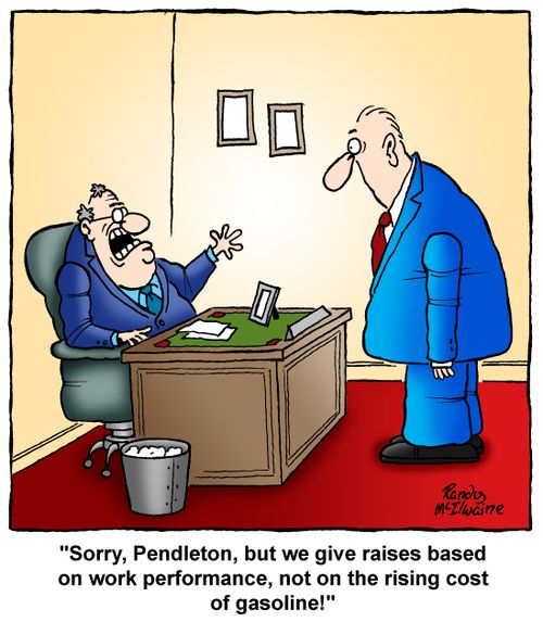 'Sorry, Pendleton, but we give raises based on work performance, not on the rising cost of gasoline!'