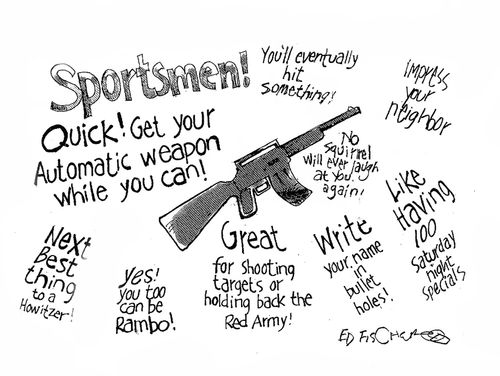 Sportsmen! Quick! Get your automatic weapon while you can!