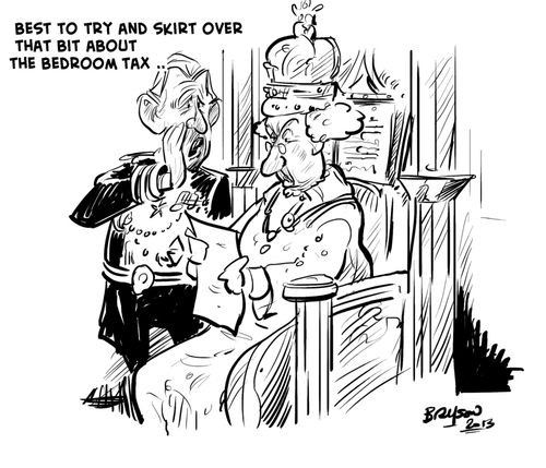 'Best to try and skirt over that bit about the bedroom tax.'