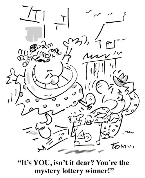 'It's YOU, isn't it dear? You're the mystery lottery winner!'