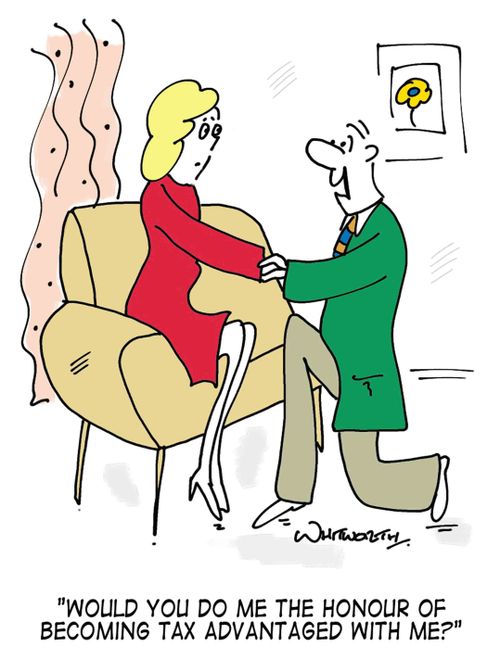 'Would you do me the honour of becoming tax advantaged with me?'