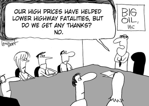 'Our high prices have helped lower highway fatalities, but do we get any thanks? No.'