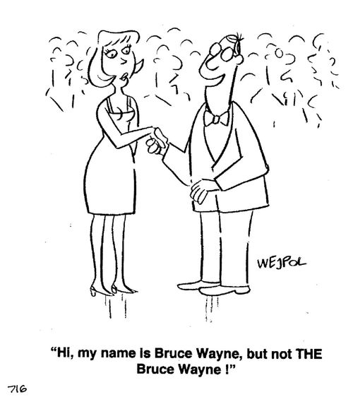 'Hi, my name is Bruce Wayne, but not THE Bruce Wayne!'