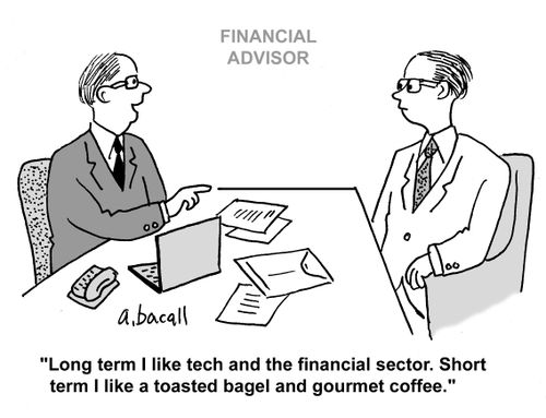 'Long term I like tech and the financial sector. Short term I like a toasted bagel and gourmet coffee.'
