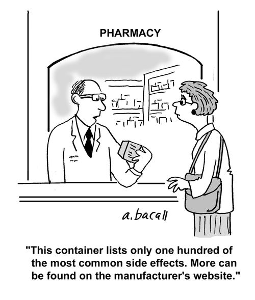 'This container lists only one hundred of the most common side effects. More can be found on the manufacturer's website.'