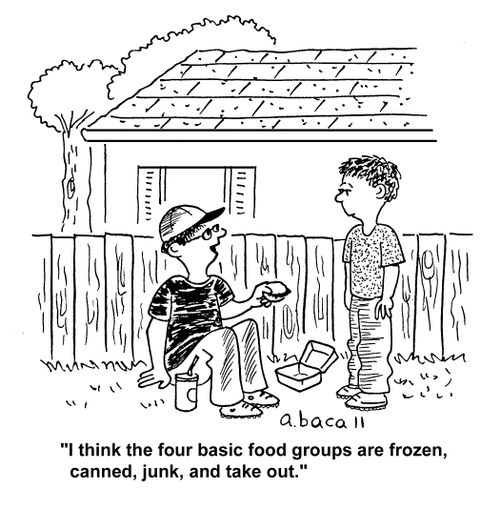 'I think the four basic food groups are frozen, canned, junk, and take out.'