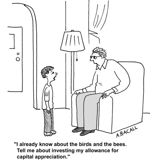 'I already know about the birds and the bees. Tell me about investing my allowance for capital appreciation.'