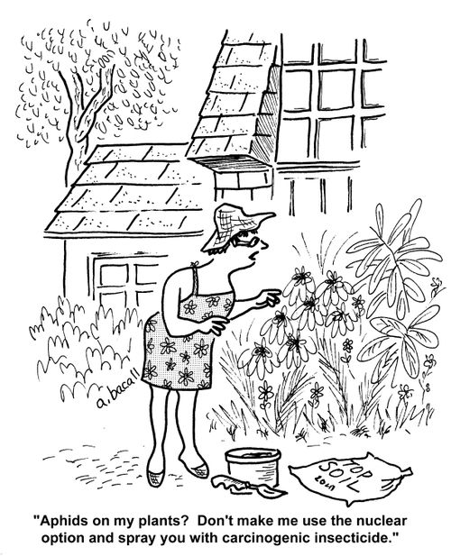 'Aphids on my plants? Don't make me use the nuclear option and spray you with carcinogenic insecticide.'