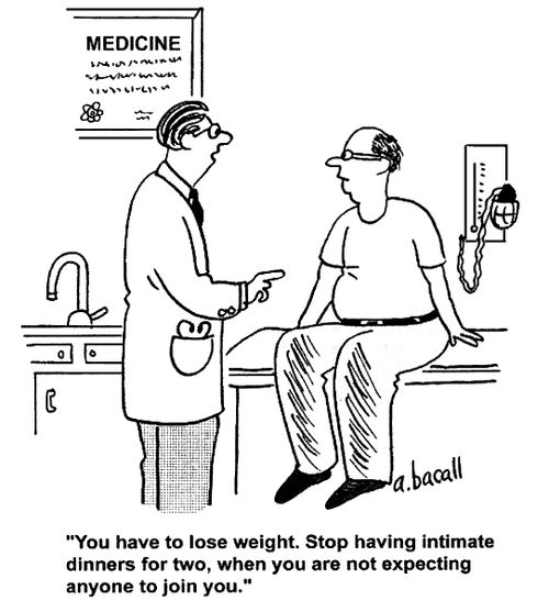 'You have to lose weight. Stop having intimate dinners for two, when you are not expecting anyone to join you.'