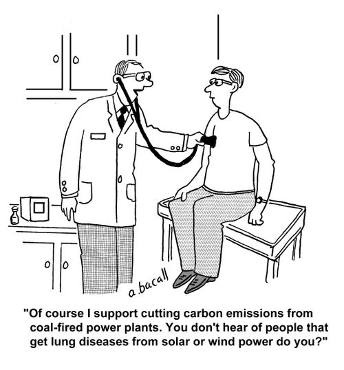 'Of course I support cutting carbon emissions from coal-fired power plants. You don't hear of people that get lung diseases from solar or wind power do you?'