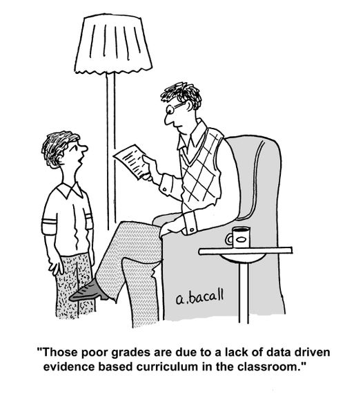 'Those poor grades are due to a lack of data driven evidence based curriculum in the classroom.'