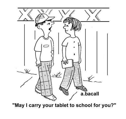 'May I carry your tablet to school for you?'