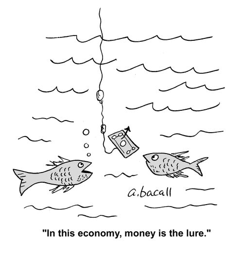'In this economy, money is the lure.'
