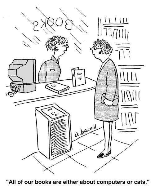 'All of our books are either about computers or cats.'