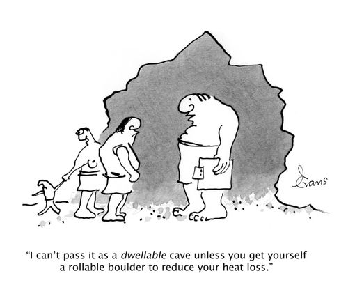 'I can't pass it as a dwellable cave unless you get yourself a rollable boulder to reduce your heat loss. '