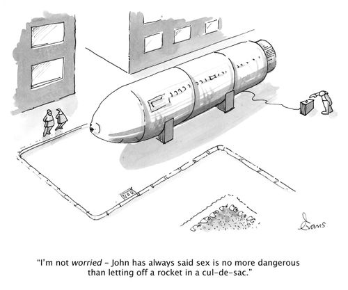 'I'm not worried - John has always said sex is no more dangerous than letting off a rocket in a cul-de-sac.'