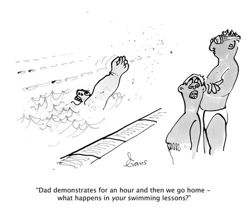'Dad demonstrates for an hour and then we go home - what happens in your swimming lessons?'