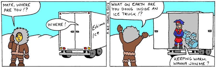 'What on earth are you doing inside an ice truck!?'