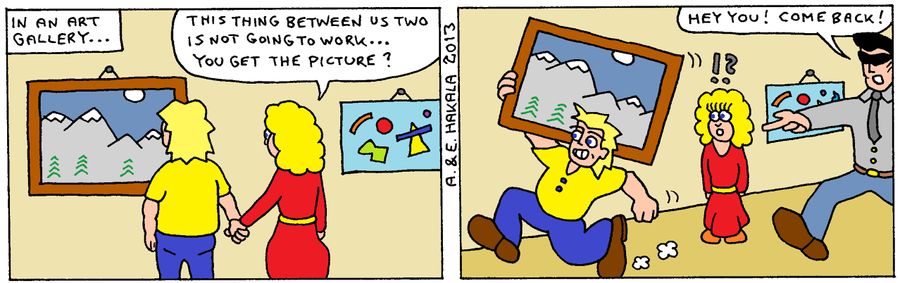 'This thing between us two is not going to work...you get the picture?'
