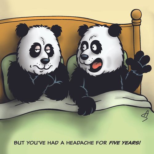 'But you've had a headache for five years!'