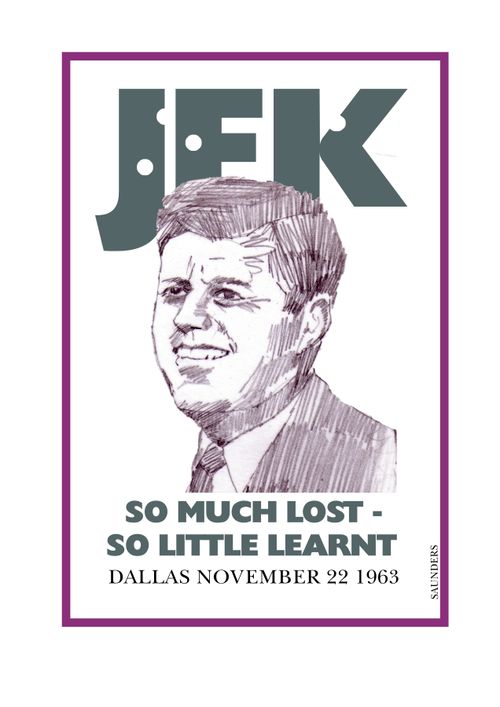 JFK - So much lost so little learnt.