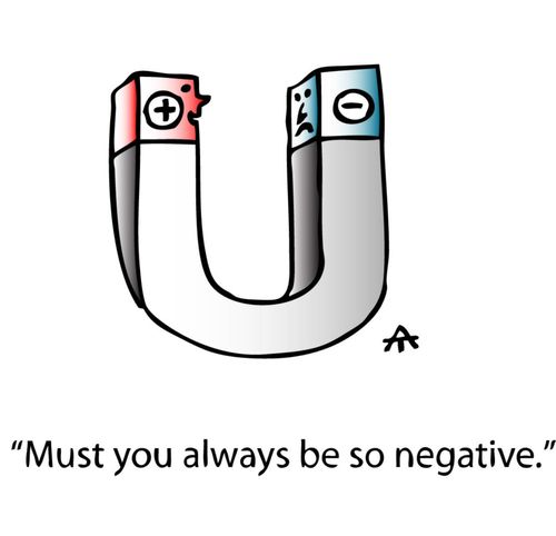 'Must you always be so negative.'
