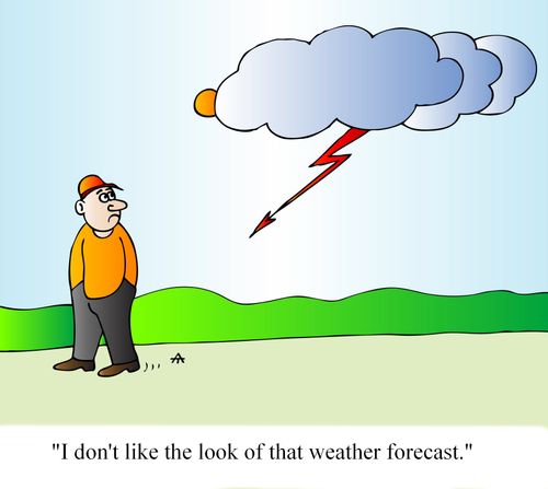 'I don't like the look of that weather forecast.'