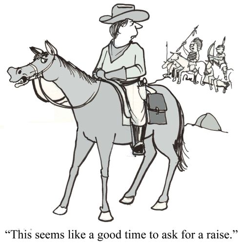 'This seems like a good time to ask for a raise.'