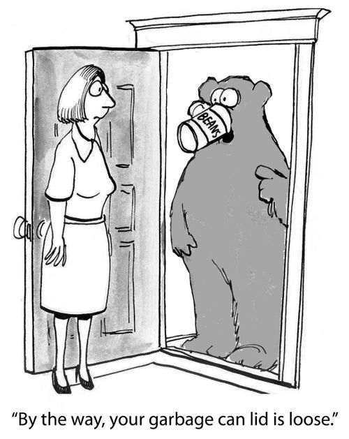 'By the way, your garbage can lid is loose.'