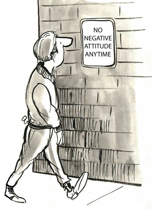 No negative attitude anytime.