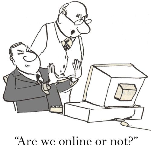'Are we online or not?'