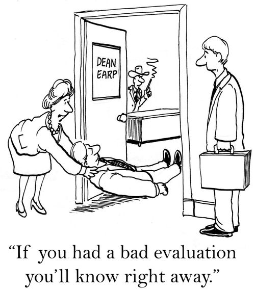 'If you had a bad evaluation you'll know right away.'