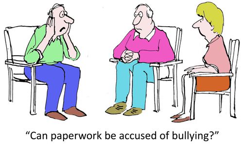 'Can paperwork be accused of bullying?'