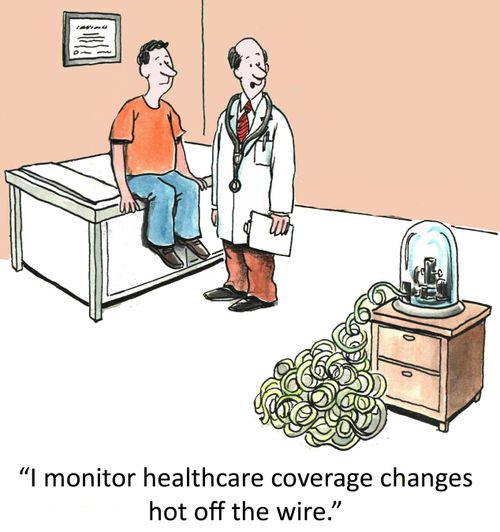 'I monitor healthcare coverage changes hot off the wire.'