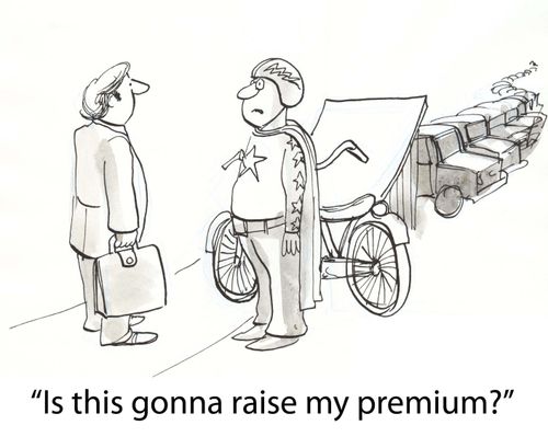 'Is this gonna raise my premium?'