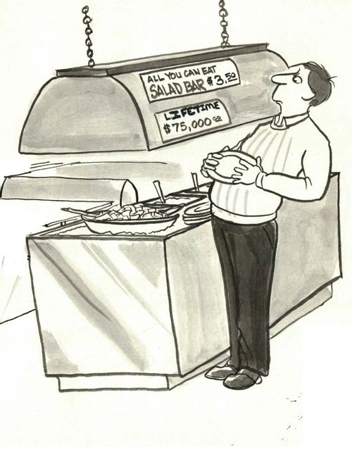 All you can eat salad bar has lifetime price.