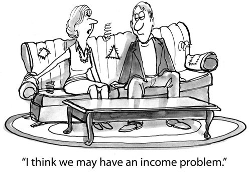 'I think we may have an income problem.'