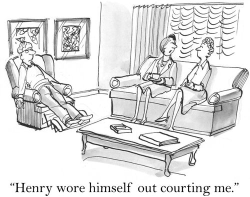 'Henry wore himself out courting me.'