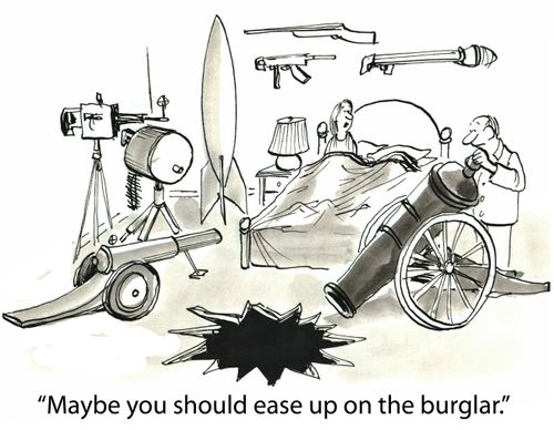 'Maybe you should ease up on the burglar.'