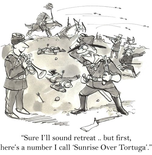 'Sure I'll sound retreat...but first, here's a number I call 'Sunrise Over Tortuga'.'